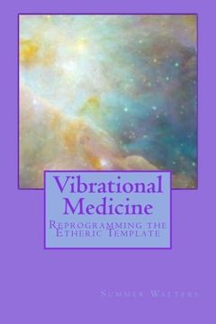 portada Vibrational Medicine: Reprogramming the Etheric Template