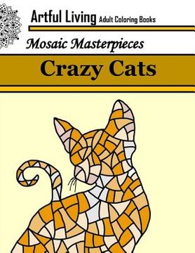 portada Crazy Cats: Adult Coloring Books for Stress Relief: Coloring Books for Grown Ups (en Inglés)