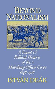 portada Beyond Nationalism: A Social and Political History of the Habsburg Officer Corps, 1848-1918 (in English)
