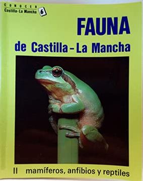 portada Fauna de Castilla-La Mancha: Mamíferos, Anfibios y Reptiles, T. Ii