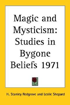 portada magic and mysticism: studies in bygone beliefs (in English)
