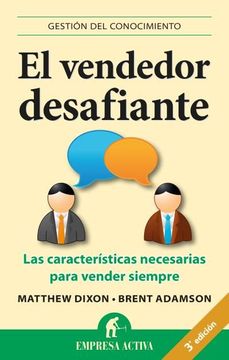 portada El Vendedor Desafiante: Las Características Necesarias Para Vender Siempre (Gestión del Conocimiento) (in Spanish)