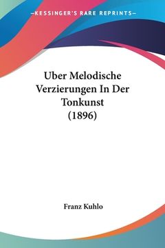 portada Uber Melodische Verzierungen In Der Tonkunst (1896) (en Alemán)