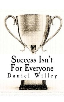 portada Success Isn't for Everyone: How to Build the Foundation for a Successful Life