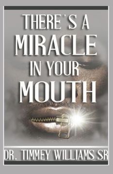 portada There's a Miracle in Your Mouth (en Inglés)