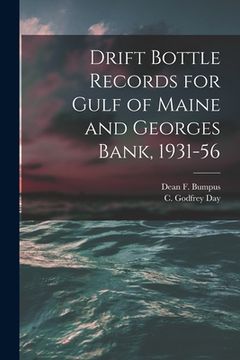 portada Drift Bottle Records for Gulf of Maine and Georges Bank, 1931-56 (en Inglés)