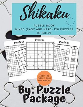 portada Shikaku Puzzle Book: Mixed (Easy and Hard) 120 Puzzles to Solve: Activity Puzzle Book for Adults: Mixed (Easy and Hard) 120 Puzzles to Solve: (en Inglés)