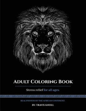 portada Adult Coloring Book: Stress relief for all ages: Real Photos of the African Continent (in English)