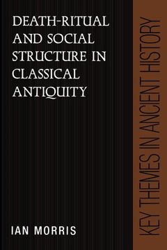 portada Death-Ritual and Social Structure in Classical Antiquity Paperback (Key Themes in Ancient History) (in English)