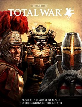 portada The art of Total War: From the Samurai of Japan to the Legions of the North 