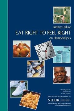 portada Kidney Failure: Eat Right to Feel Right on Hemodialysis (en Inglés)