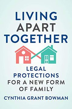 portada Living Apart Together: Legal Protections for a new Form of Family (Families, Law, and Society, 15)