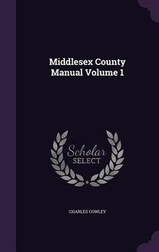 portada Middlesex County Manual Volume 1 (en Inglés)