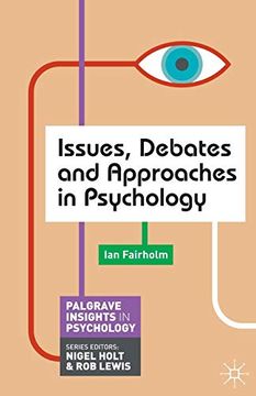 portada Issues, Debates and Approaches in Psychology (Macmillan Insights in Psychology Series) (in English)