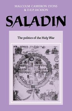 portada Saladin: Politics of the Holy War: The Politics of the Holy war (University of Cambridge Oriental Publications) (en Inglés)