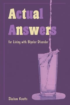 portada Actual Answers: for Living with Bipolar Disorder (en Inglés)