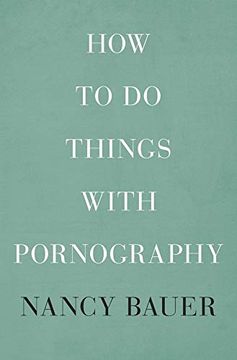 portada How to do Things With Pornography 