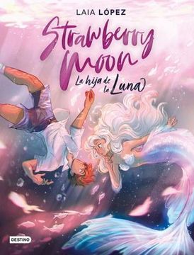 portada Strawberry Moon: La Hija de la Luna (in Spanish)