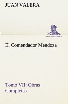 portada El Comendador Mendoza Obras Completas Tomo vii (Tredition Classics)