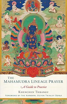 portada The Mahamudra Lineage Prayer: A Guide to Practice (en Inglés)