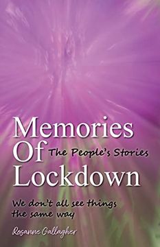portada Memories of Lockdown: The People´S Stories: We Don´T all see Things the Same way (en Inglés)