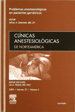 portada clínicas anestesiológicas de norteamérica 2009. volumen 27 n.º 3: problemas anestesiológicos en pacientes geriátricos