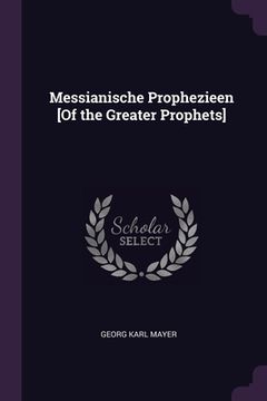 portada Messianische Prophezieen [Of the Greater Prophets]
