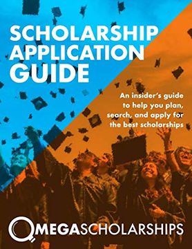 portada Scholarship Application Guide: Mega Scholarships 