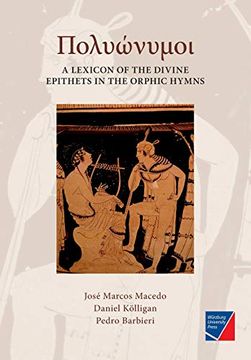 portada Polyónymoi: A Lexicon of the Divine Epithets in the Orphic Hymns (en Inglés)
