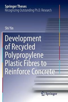 portada Development of Recycled Polypropylene Plastic Fibres to Reinforce Concrete (en Inglés)