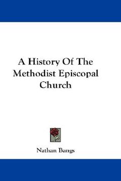 portada a history of the methodist episcopal church (en Inglés)