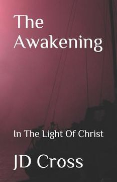 portada The Awakening: In The Light Of Christ (en Inglés)