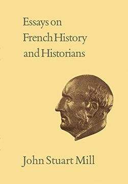 portada Essays on French History and Historians: Volume XX (Collected Works of John Stuart Mill)