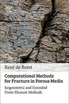 portada Computational Methods for Fracture in Porous Media: Isogeometric and Extended Finite Element Methods (en Inglés)