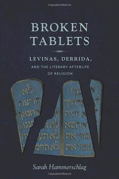 portada Broken Tablets: Levinas, Derrida, and the Literary Afterlife of Religion (in English)