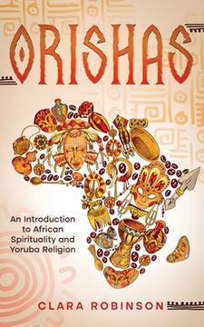portada Orishas: An Introduction to African Spirituality and Yoruba Religion (en Inglés)