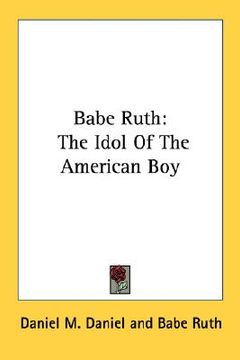 portada babe ruth: the idol of the american boy