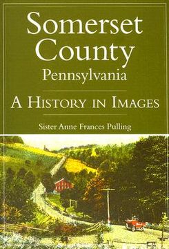 portada somerset county, pennsylvania: a history in images (en Inglés)