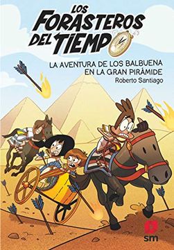 portada La Aventura de los Balbuena en la Gran Pirámide (Los Forasteros del Tiempo) (in Spanish)