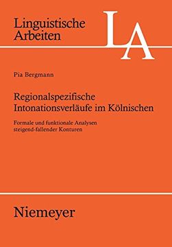 portada Regionalspezifische Intonationsverläufe im Kölnischen (Linguistische Arbeiten) (en Alemán)