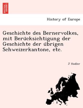 portada Geschichte des Bernervolkes, mit Berücksichtigung der Geschichte der übrigen Schweizerkantone, etc.