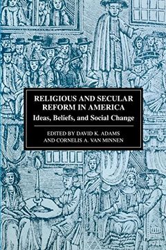 portada Religious and Secular Reform in America: Ideas, Beliefs and Social Change (en Inglés)