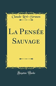 portada La Pensée Sauvage (Classic Reprint) de Claude Levi-Strauss(Fb&C Ltd)