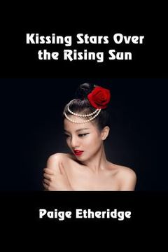 portada Kissing Stars Over the Rising Sun (in English)