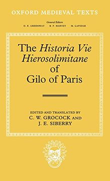 portada The Historia vie Hierosolimitane of Gilo of Paris and a Second, Anonymous Author (Oxford Medieval Texts) (en Inglés)