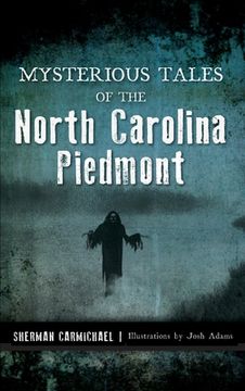portada Mysterious Tales of the North Carolina Piedmont (in English)