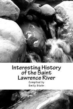 portada Interesting History of the Saint Lawrence River (en Inglés)