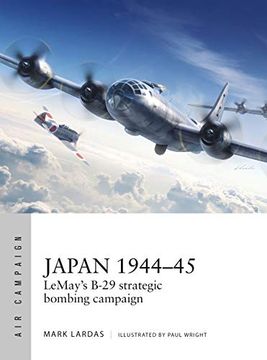 portada Japan 1944–45: Lemay’S B-29 Strategic Bombing Campaign (Air Campaign) (en Inglés)