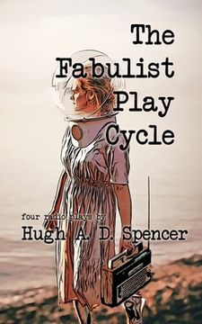 portada The Fabulist Play Cycle: A radio play collection