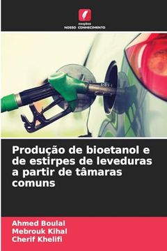 portada Produção de Bioetanol e de Estirpes de Leveduras a Partir de Tâmaras Comuns (in Portuguese)